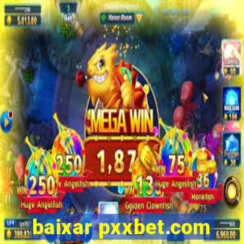 baixar pxxbet.com